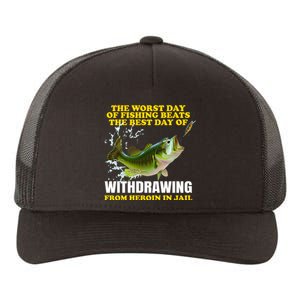 The Worst Day Of Fishing Beats The Best Day Yupoong Adult 5-Panel Trucker Hat