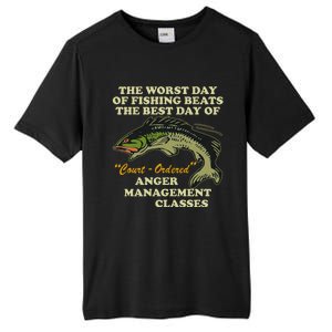 The Worst Day Of Fishing Beats The Best Day Of Court Ordered Tall Fusion ChromaSoft Performance T-Shirt