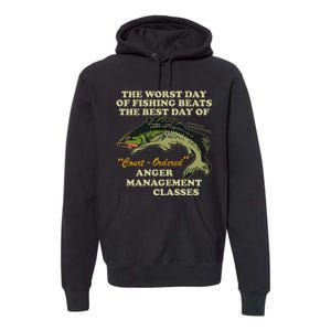 The Worst Day Of Fishing Beats The Best Day Of Court Ordered Premium Hoodie