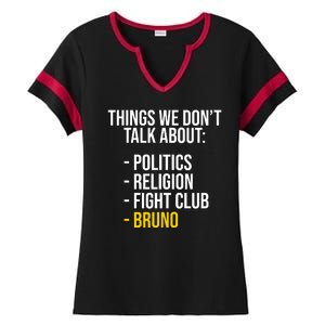 Things We Don't Talk About Bruno Funny Ladies Halftime Notch Neck Tee