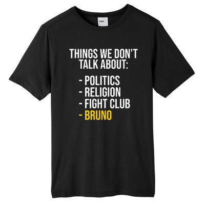 Things We Don't Talk About Bruno Funny Tall Fusion ChromaSoft Performance T-Shirt