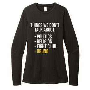 Things We Don't Talk About Bruno Funny Womens CVC Long Sleeve Shirt