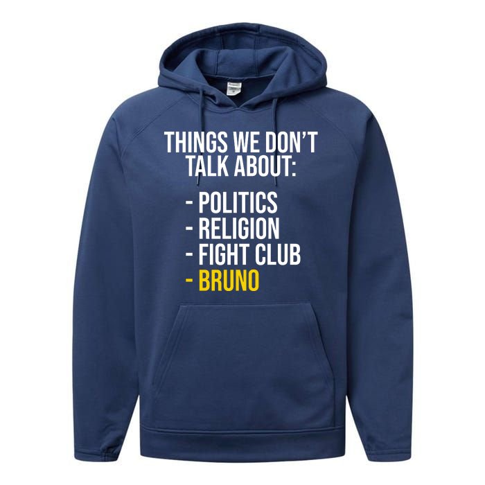 Things We Don't Talk About Bruno Funny Performance Fleece Hoodie