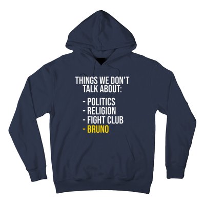 Things We Don't Talk About Bruno Funny Hoodie