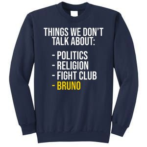 Things We Don't Talk About Bruno Funny Sweatshirt