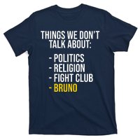 Things We Don't Talk About Bruno Funny T-Shirt