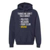 Things We Don't Talk About Bruno Funny Premium Hoodie