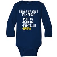 Things We Don't Talk About Bruno Funny Baby Long Sleeve Bodysuit