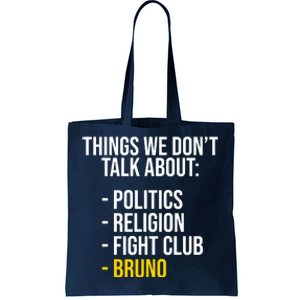 Things We Don't Talk About Bruno Funny Tote Bag