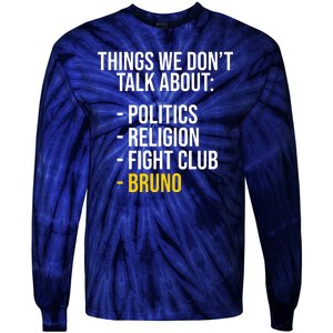 Things We Don't Talk About Bruno Funny Tie-Dye Long Sleeve Shirt