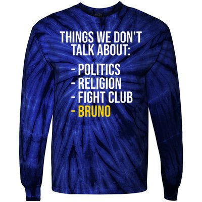 Things We Don't Talk About Bruno Funny Tie-Dye Long Sleeve Shirt