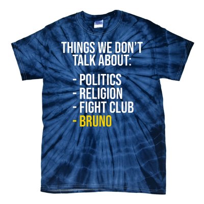 Things We Don't Talk About Bruno Funny Tie-Dye T-Shirt