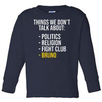 Things We Don't Talk About Bruno Funny Toddler Long Sleeve Shirt