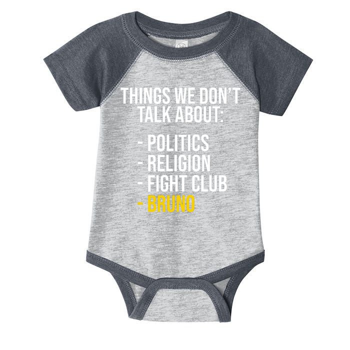 Things We Don't Talk About Bruno Funny Infant Baby Jersey Bodysuit