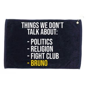 Things We Don't Talk About Bruno Funny Grommeted Golf Towel