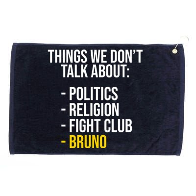 Things We Don't Talk About Bruno Funny Grommeted Golf Towel