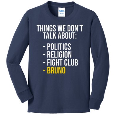 Things We Don't Talk About Bruno Funny Kids Long Sleeve Shirt