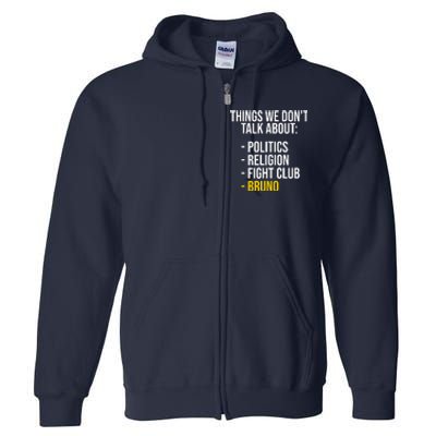 Things We Don't Talk About Bruno Funny Full Zip Hoodie