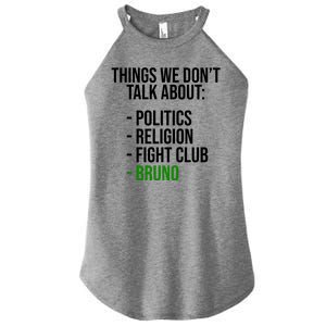 Things We Don't Talk About Bruno Funny Women's Perfect Tri Rocker Tank