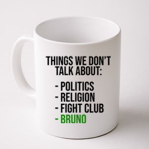 Things We Don't Talk About Bruno Funny Coffee Mug