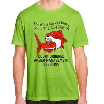 The Worst Day Of Fishing Beats The Best Day Of Court Ordered Gift Adult ChromaSoft Performance T-Shirt