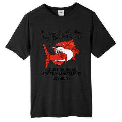 The Worst Day Of Fishing Beats The Best Day Of Court Ordered Gift Tall Fusion ChromaSoft Performance T-Shirt