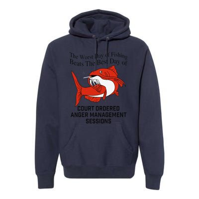 The Worst Day Of Fishing Beats The Best Day Of Court Ordered Gift Premium Hoodie