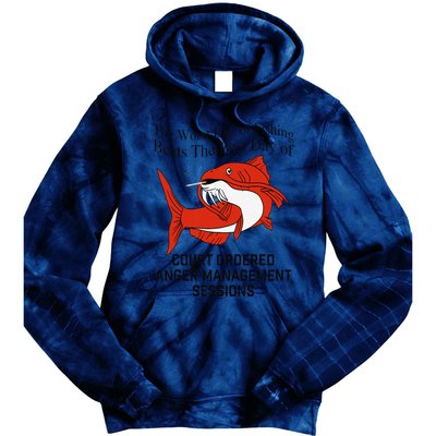 The Worst Day Of Fishing Beats The Best Day Of Court Ordered Gift Tie Dye Hoodie