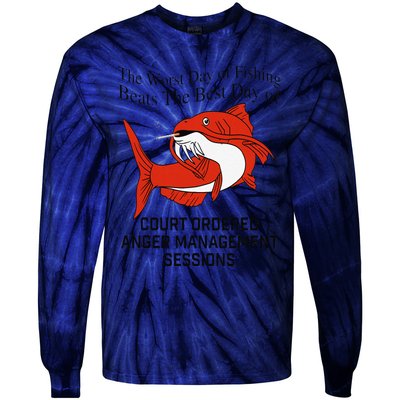 The Worst Day Of Fishing Beats The Best Day Of Court Ordered Gift Tie-Dye Long Sleeve Shirt