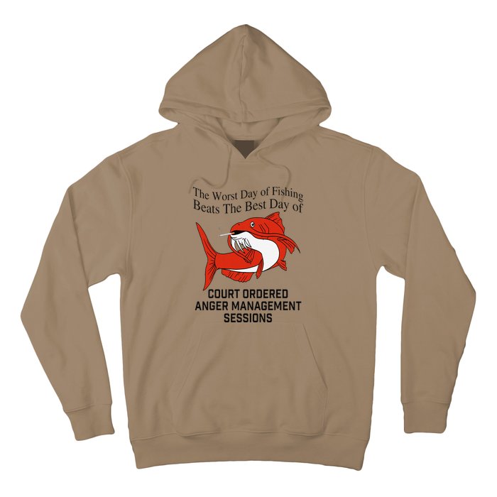 The Worst Day Of Fishing Beats The Best Day Of Court Ordered Gift Hoodie