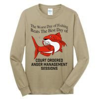 The Worst Day Of Fishing Beats The Best Day Of Court Ordered Gift Tall Long Sleeve T-Shirt