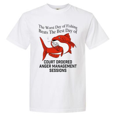 The Worst Day Of Fishing Beats The Best Day Of Court Ordered Gift Garment-Dyed Heavyweight T-Shirt