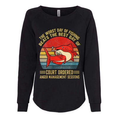 The Worst Day Of Fishing Beats The Best Day Of Court Ordered Womens California Wash Sweatshirt