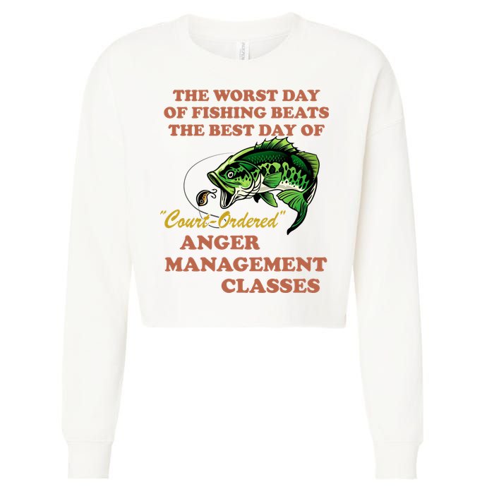 The Worst Day Of Fishing Beats The Best Day Of Court Ordered Cropped Pullover Crew