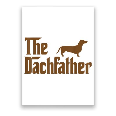 The Weiner Dog Father Funny Dachshund Poster