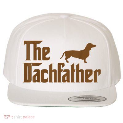 The Weiner Dog Father Funny Dachshund Wool Snapback Cap