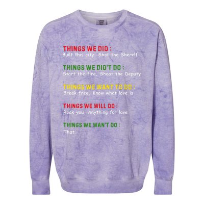 Things We Did Built This City Shot The Sheriff Colorblast Crewneck Sweatshirt