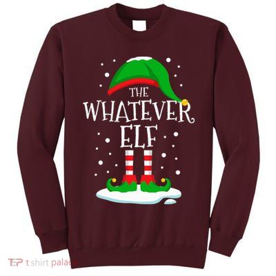 The Whatever Elf Christmas Family Matching Xmas Group Funny Tall Sweatshirt