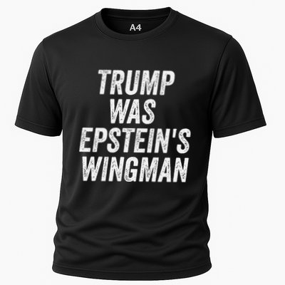 Trump Was EpsteinS Wingman Performance Shirt