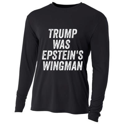 Trump Was EpsteinS Wingman Cooling Performance Long Sleeve Crew