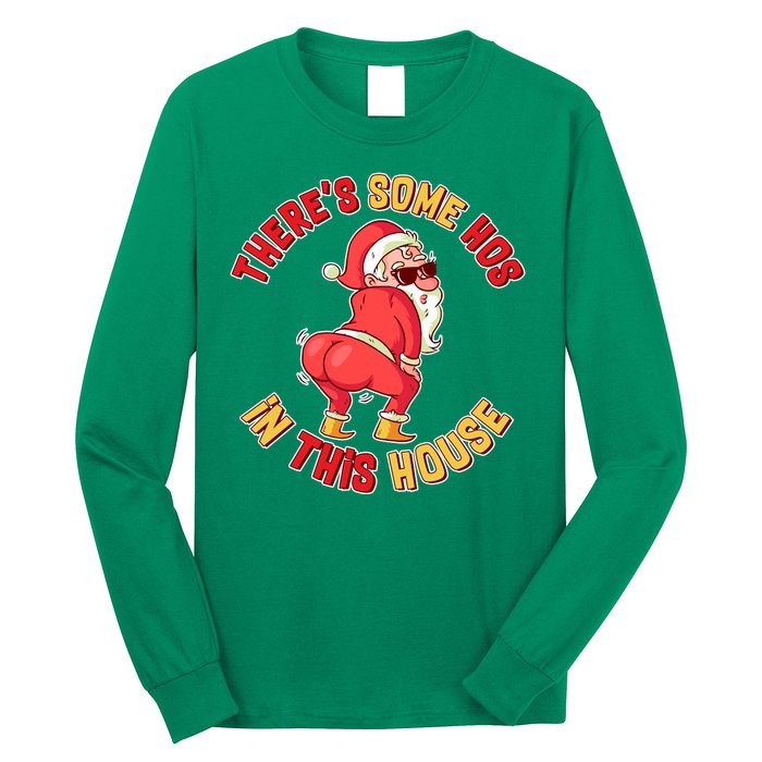 Twerking Santa Claus There's Some Hos In This House Long Sleeve Shirt