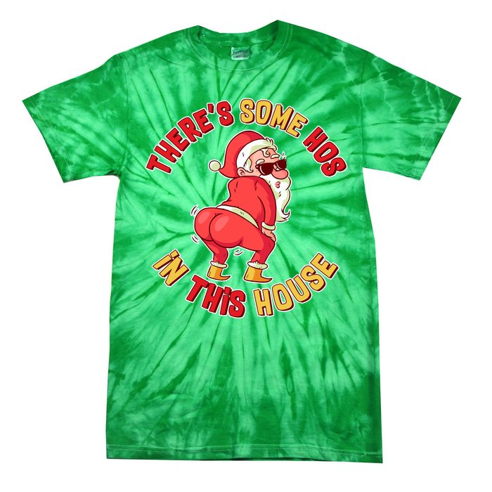 Twerking Santa Claus There's Some Hos In This House Tie-Dye T-Shirt