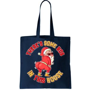 Twerking Santa Claus There's Some Hos In This House Tote Bag