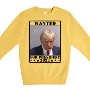 Trump Wanted For President 2024 Premium Crewneck Sweatshirt