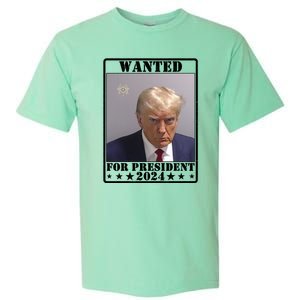 Trump Wanted For President 2024 Garment-Dyed Heavyweight T-Shirt