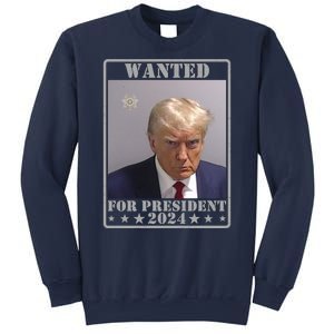 Trump Wanted For President 2024 Sweatshirt