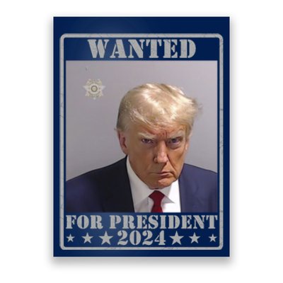 Trump Wanted For President 2024 Poster