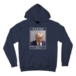 Trump Wanted For President 2024 Tall Hoodie