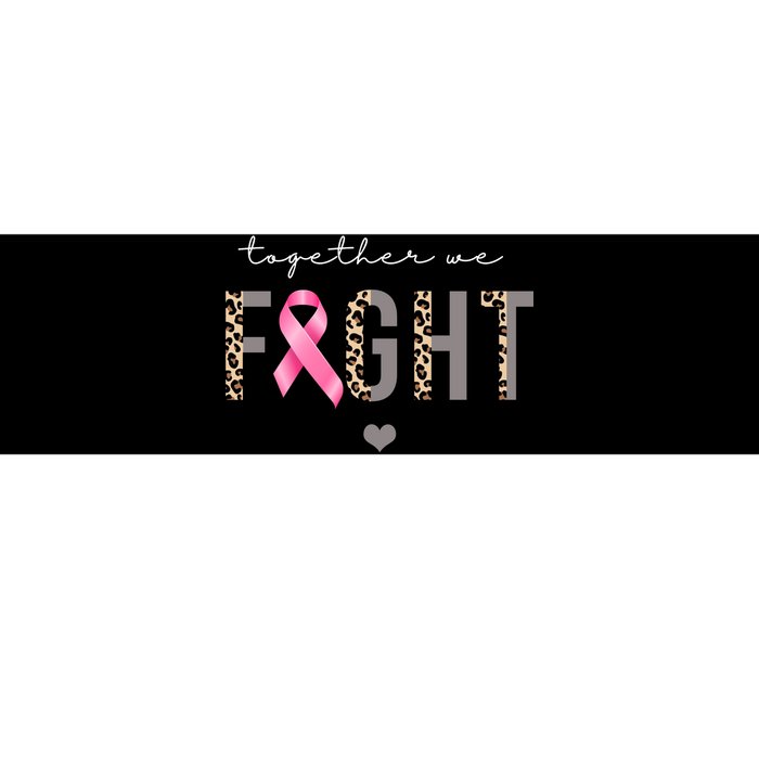 Together We Fight Breast Cancer Awareness Leopard Bumper Sticker