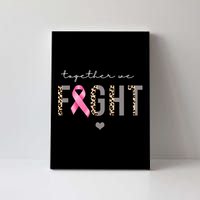 Together We Fight Breast Cancer Awareness Leopard Canvas